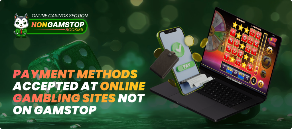 Payment Methods Accepted at Online Gambling Sites not on GamStop Banner