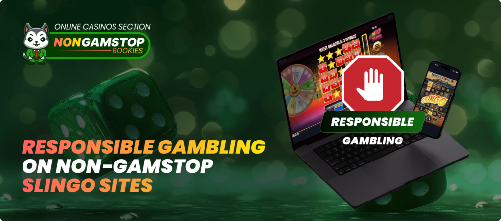 Responsible Gambling on Non-GamStop Slingo Sites Banner